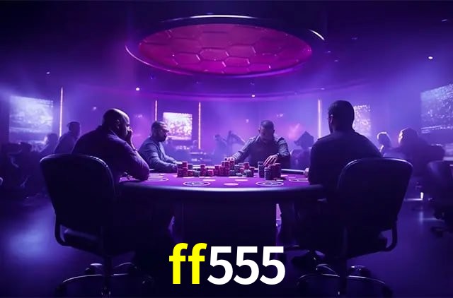 ff555,ff555 bet